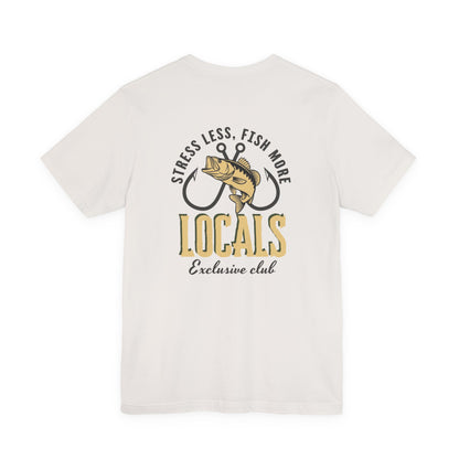 Stress Less Fish More Locals T-Shirt | Fishing Club Graphic Tee