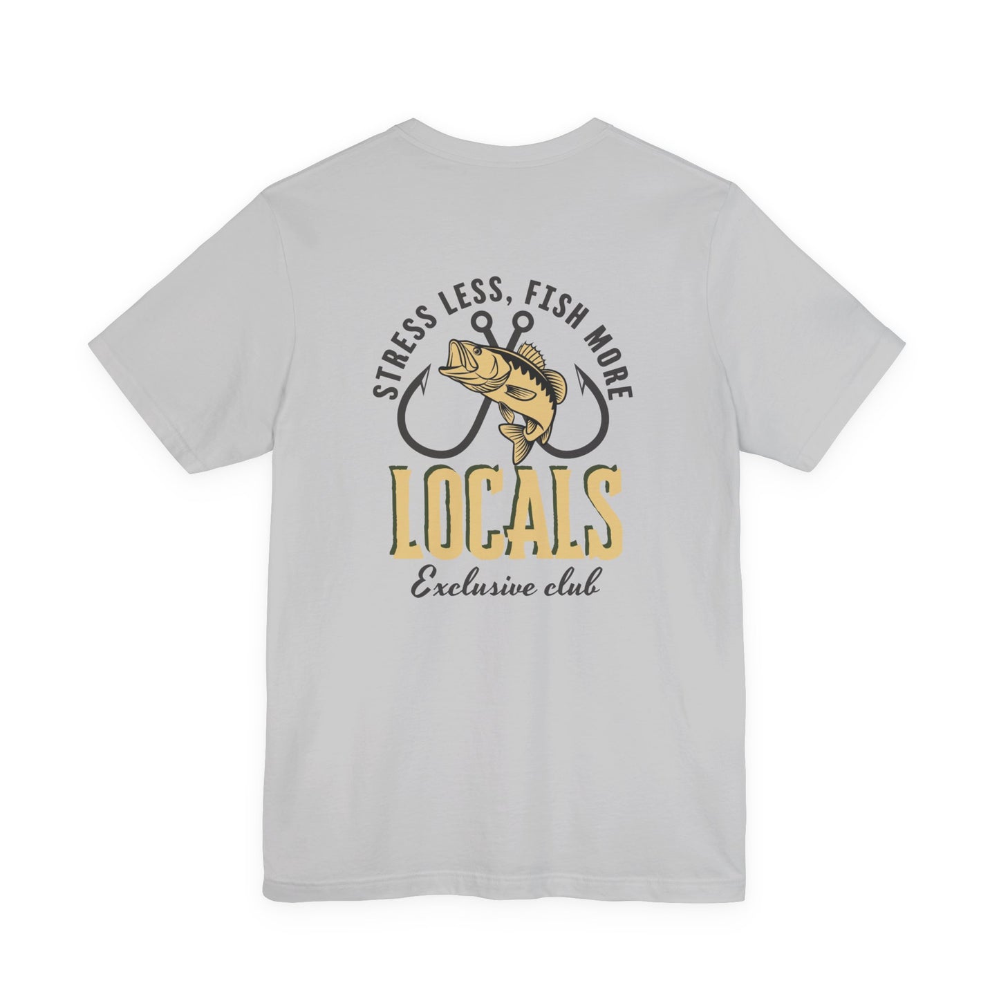 Copy of Stress Less Fish More Locals T-Shirt | Fishing Club Graphic Tee
